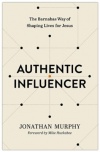 Authentic Influencer - The Barnabas Way of Shaping Lives for Jesus